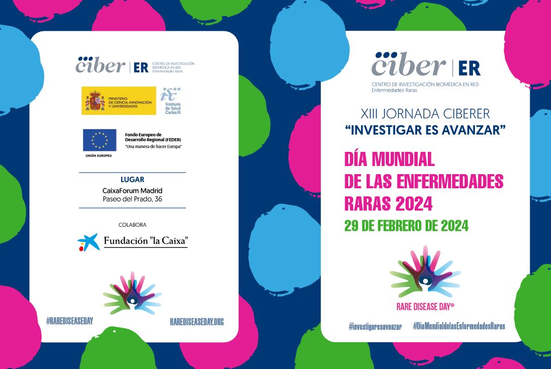 XIII Jornada CIBERER "Investigar es Avanzar". Día Mundial de las Enfermedades Raras