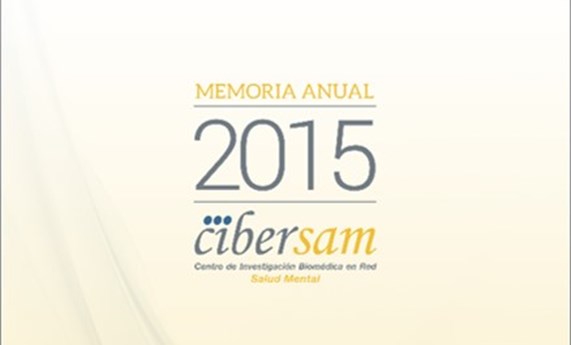 La Memoria Anual 2015 del CIBERSAM ya está disponible